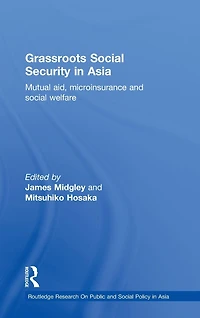 Grassroots Social Security Asia: Mutual Aid, Microinsurance and Welfare