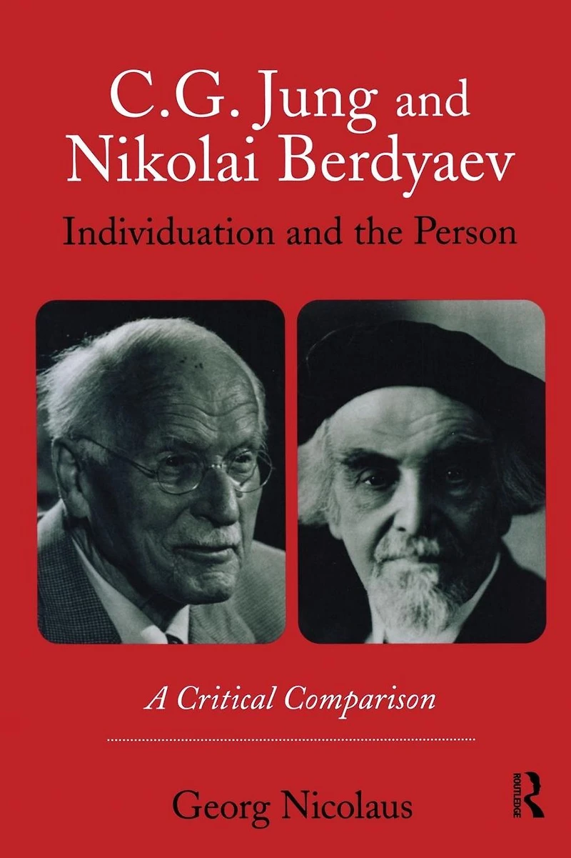 C.G. Jung and Nikolai Berdyaev: Individuation the Person: A Critical Comparison