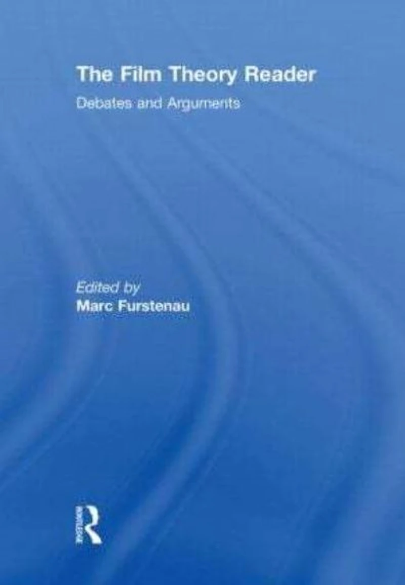 Film Theory Reader: Debates & Arguments