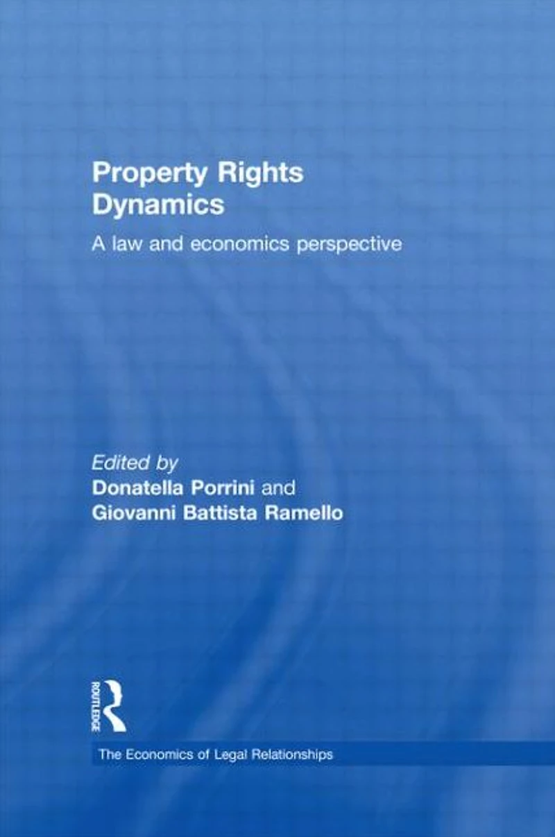 Property Rights Dynamics: A Law and Economics Perspective