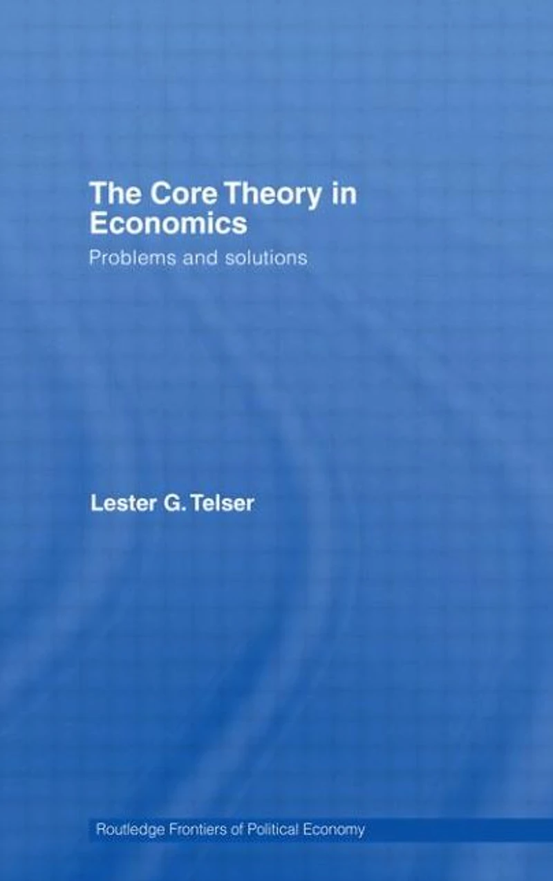 The Core Theory Economics: Problems and Solutions