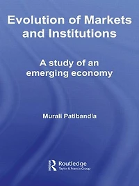 Evolution of Markets and Institutions: A Study an Emerging Economy