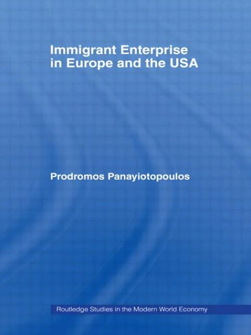 Immigrant Enterprise Europe and the USA