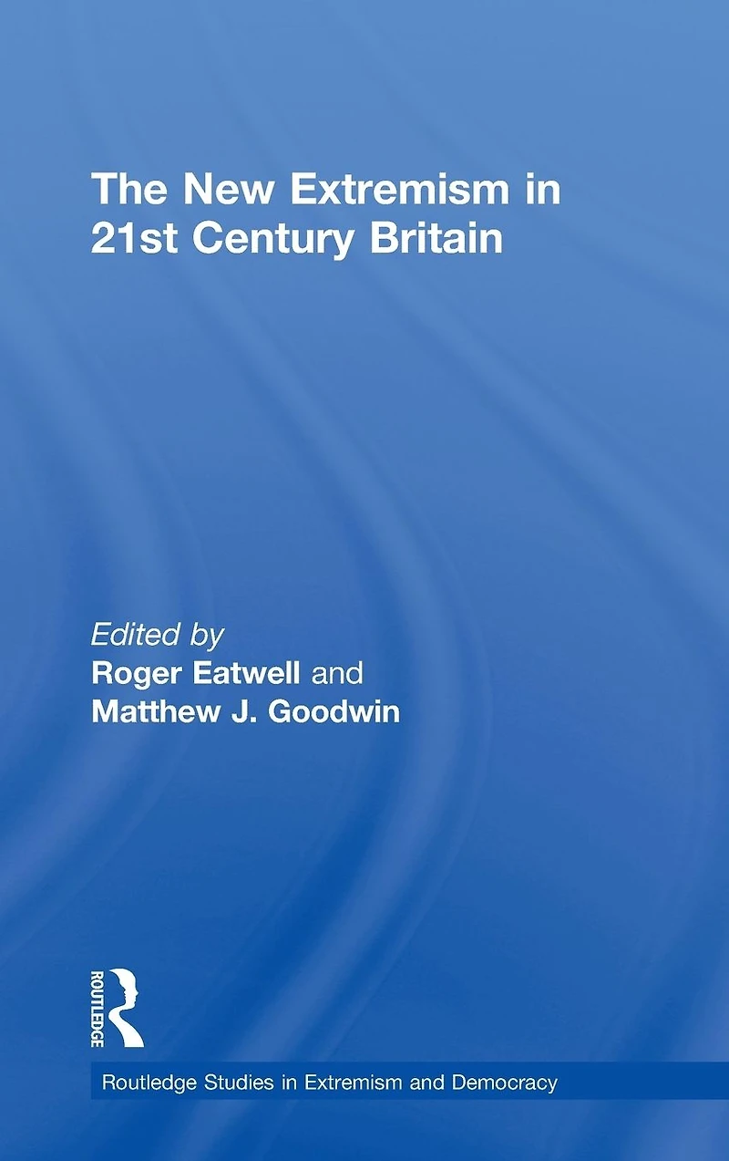 The New Extremism 21st Century Britain