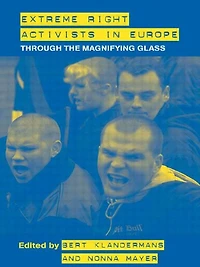 Extreme Right Activists Europe: Through the magnifying glass