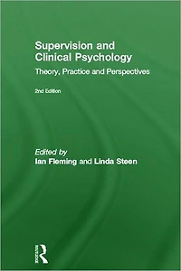 Supervision and Clinical Psychology: Theory, Practice Perspectives