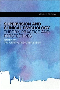 Supervision and Clinical Psychology: Theory, Practice Perspectives