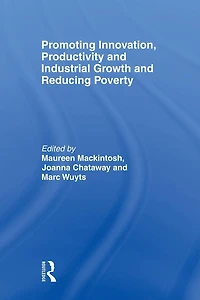 Promoting Innovation, Productivity and Industrial Growth Reducing Poverty