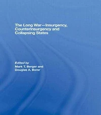 The Long War - Insurgency, Counterinsurgency and Collapsing States