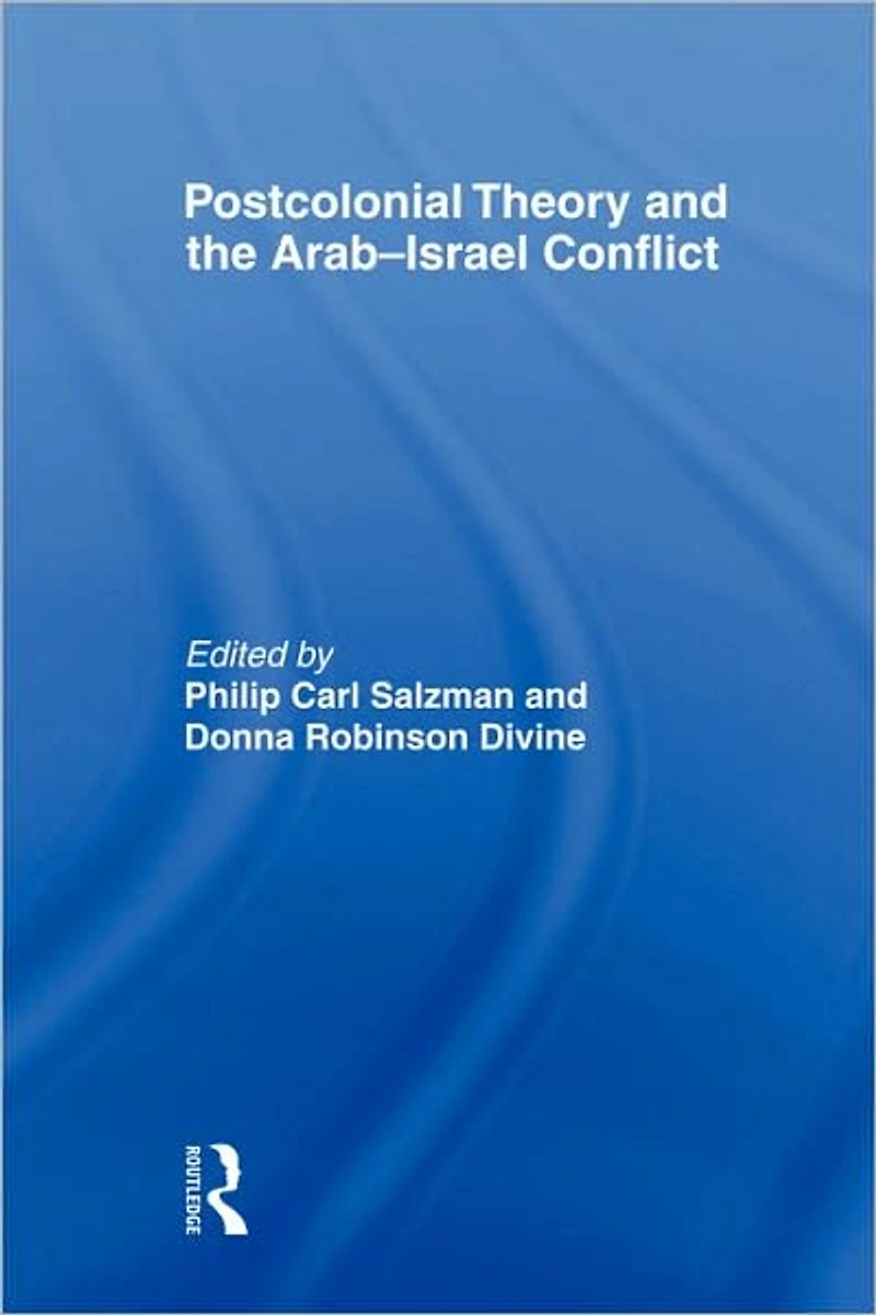 Postcolonial Theory and the Arab-Israel Conflict