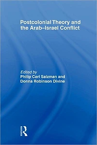 Postcolonial Theory and the Arab-Israel Conflict