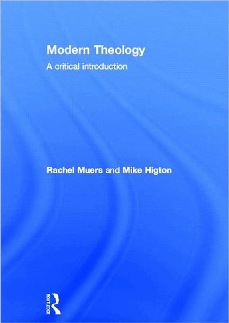 Modern Theology: A Critical Introduction