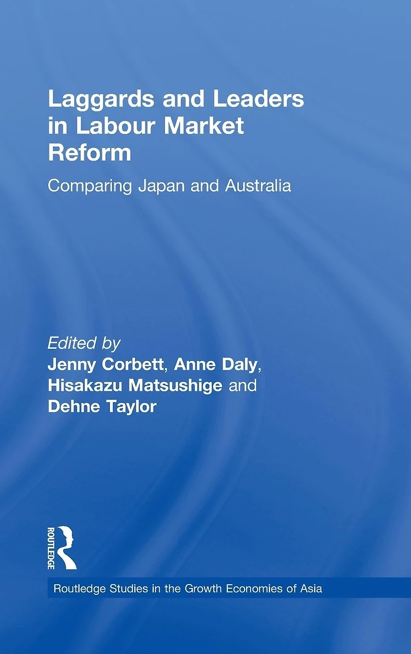 Laggards and Leaders Labour Market Reform: Comparing Japan Australia
