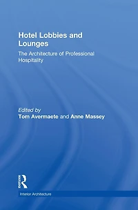 Hotel Lobbies and Lounges: The Architecture of Professional Hospitality