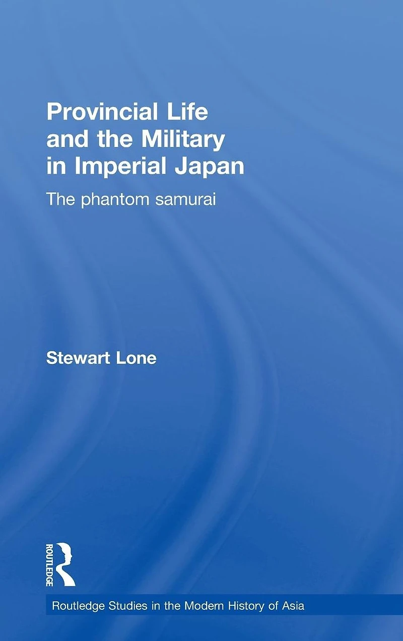 Provincial Life and The Military Imperial Japan: Phantom Samurai