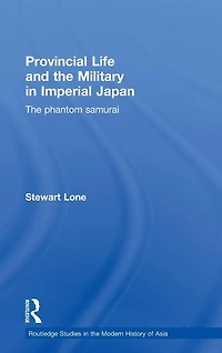 Provincial Life and The Military Imperial Japan: Phantom Samurai