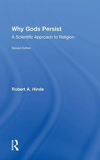 Why Gods Persist: A Scientific Approach to Religion