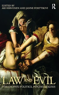 Law and Evil: Philosophy, Politics, Psychoanalysis