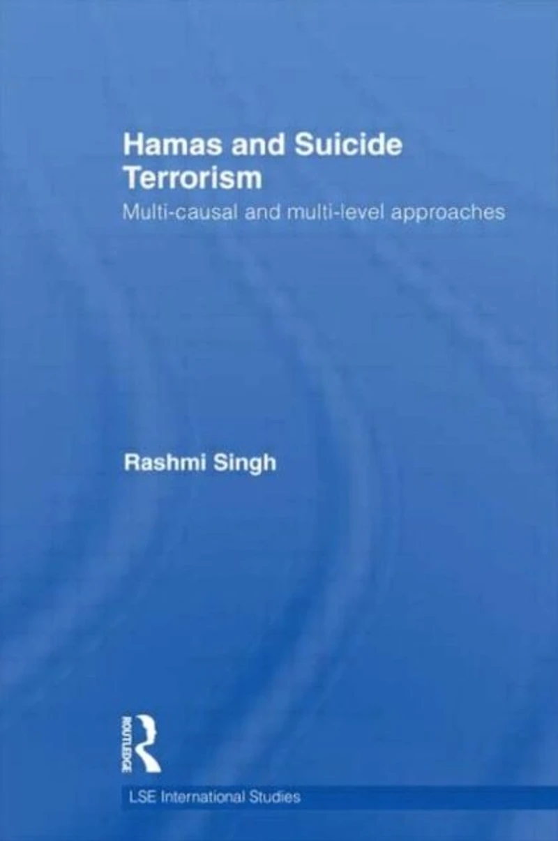 Hamas and Suicide Terrorism: Multi-causal Multi-level Approaches