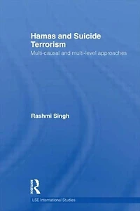 Hamas and Suicide Terrorism: Multi-causal Multi-level Approaches