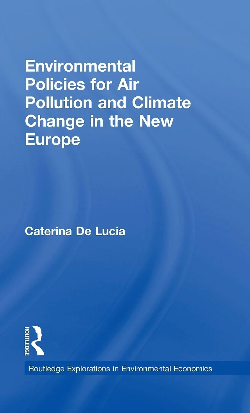 Environmental Policies for Air Pollution and Climate Change the New Europe