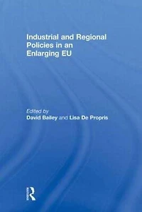 Industrial and Regional Policies an Enlarging EU