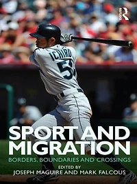 Sport and Migration: Borders, Boundaries Crossings
