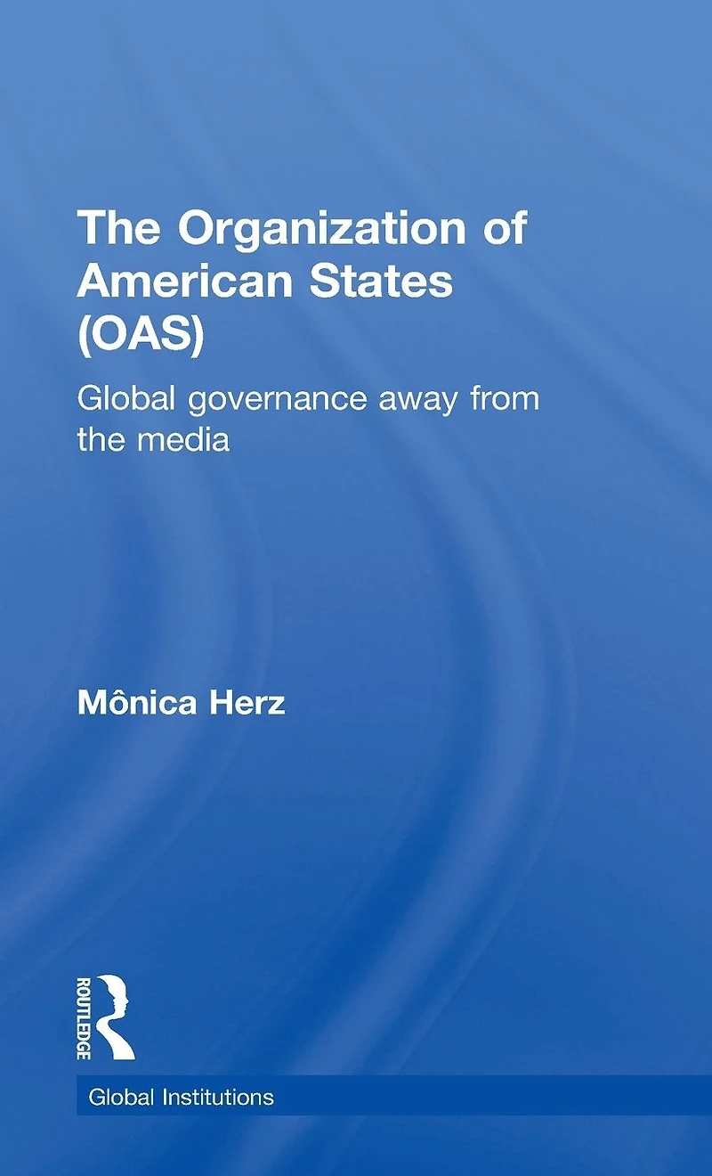 the Organization of American States (OAS): Global Governance Away From Media
