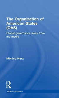 the Organization of American States (OAS): Global Governance Away From Media