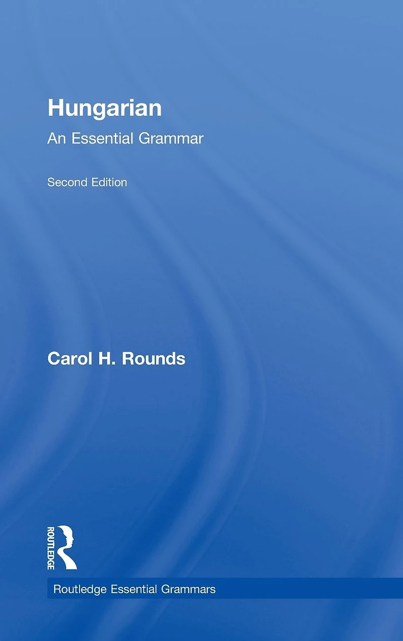 Hungarian: An Essential Grammar