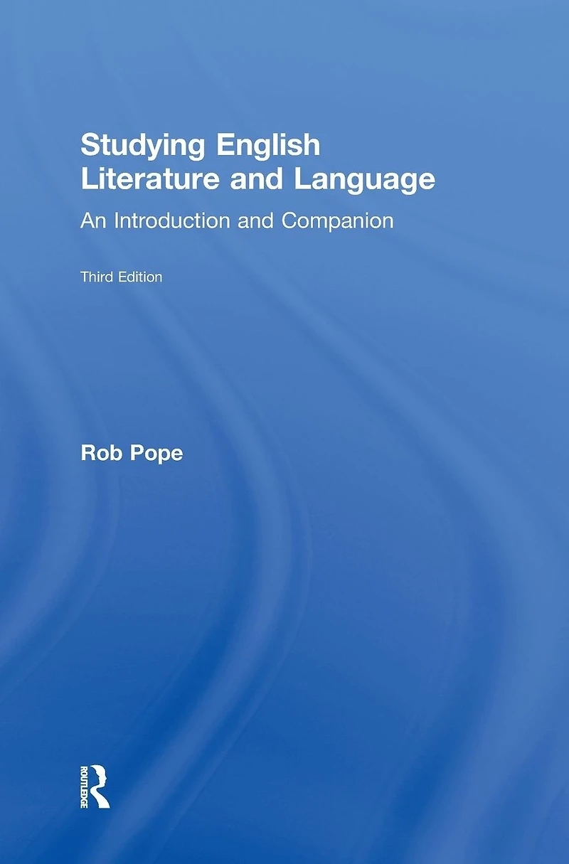 Studying English Literature and Language: An Introduction Companion