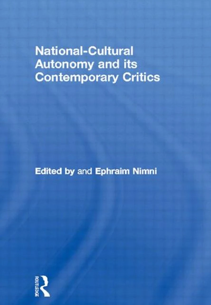 National-Cultural Autonomy and its Contemporary Critics