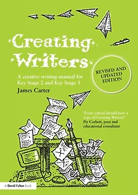 Creating Writers: A Creative Writing Manual for Schools