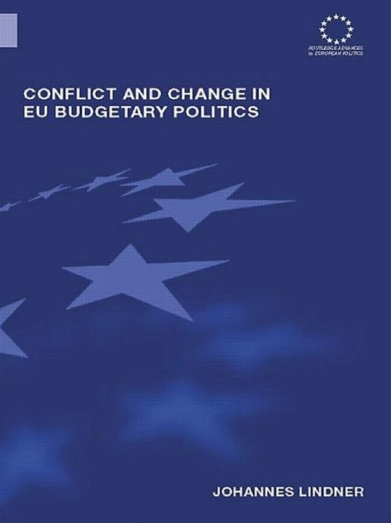 Conflict and Change in EU Budgetary Politics