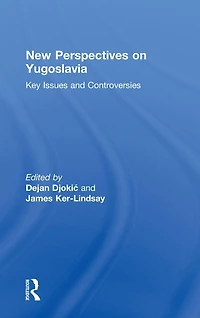 New Perspectives on Yugoslavia: Key Issues and Controversies