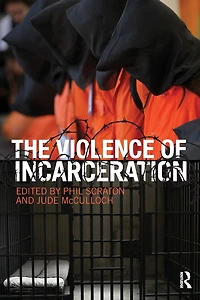 The Violence of Incarceration