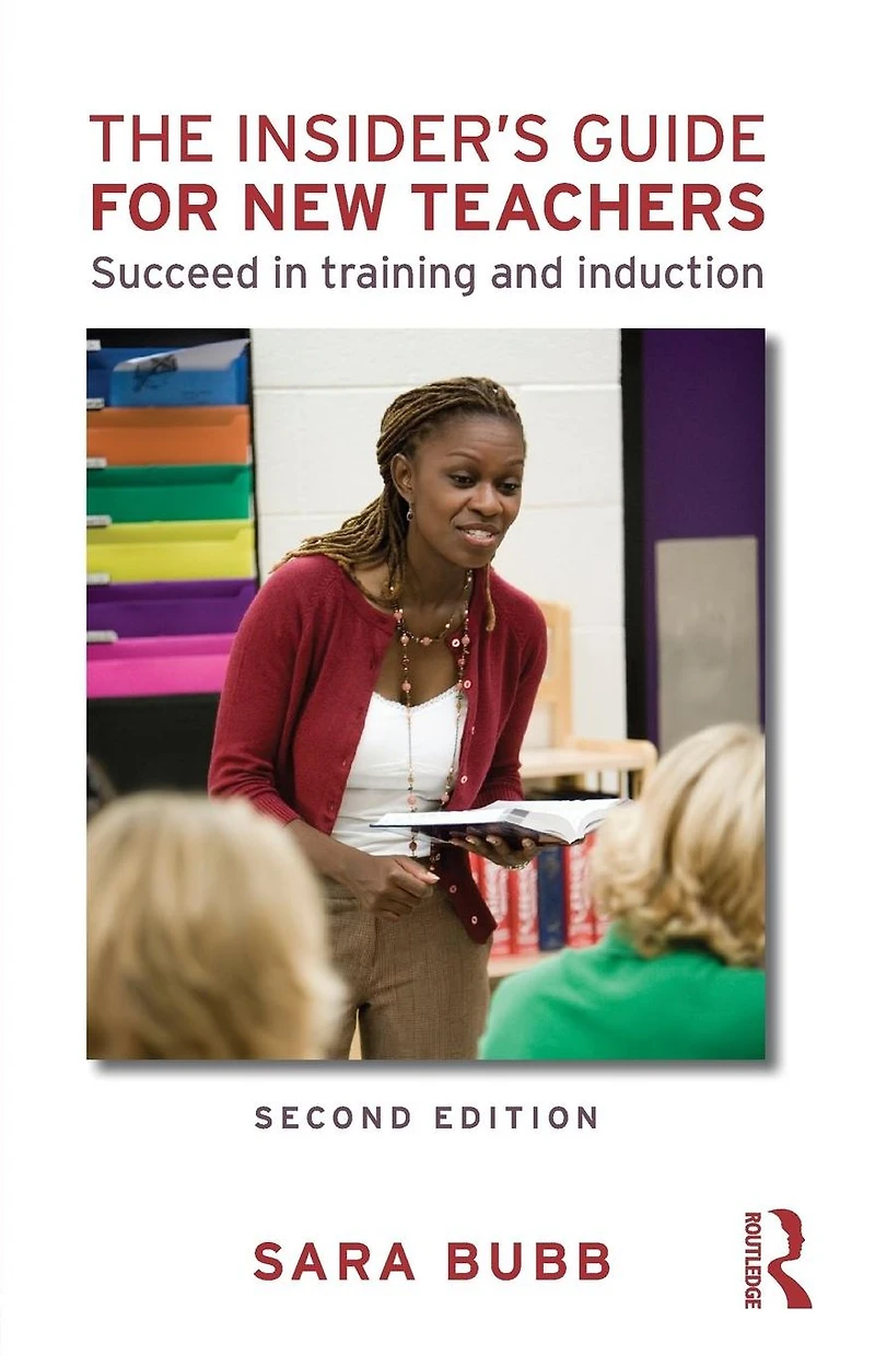 The Insider's Guide for New Teachers: Succeed Training and Induction