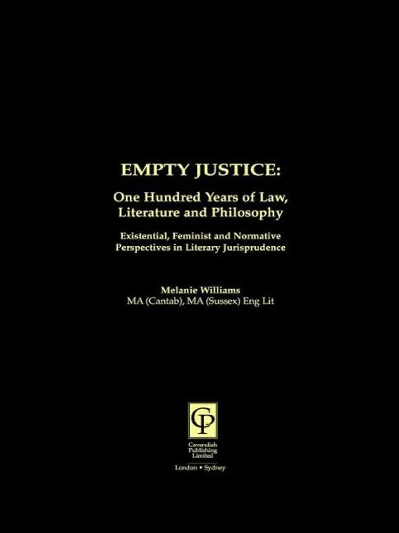 Empty Justice: One Hundred Years of Law Literature and Philosophy