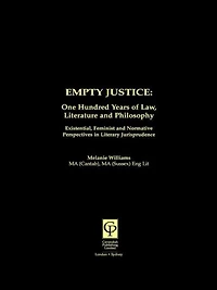 Empty Justice: One Hundred Years of Law Literature and Philosophy