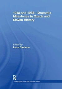 1948 and 1968 - Dramatic Milestones Czech Slovak History