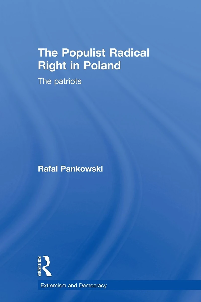 The Populist Radical Right Poland: Patriots