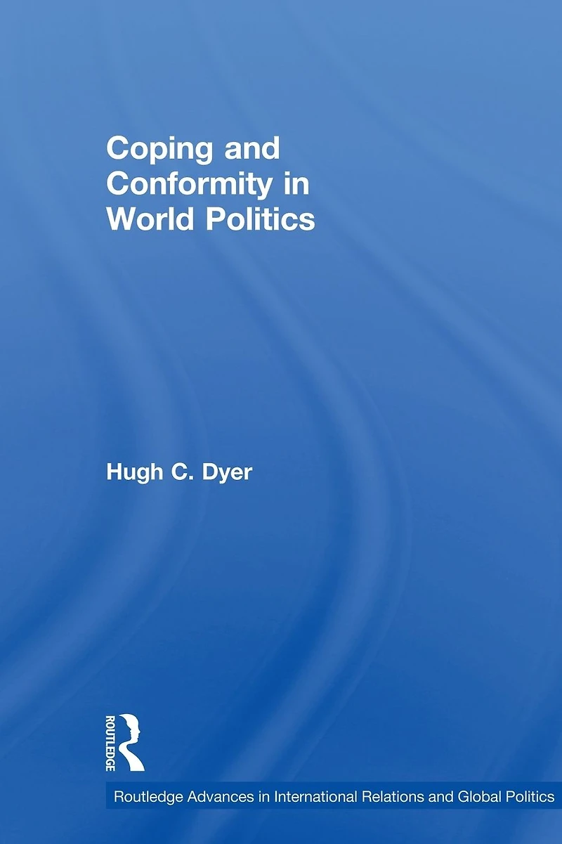 Coping and Conformity World Politics