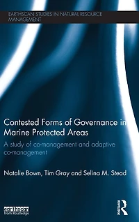 Contested Forms of Governance Marine Protected Areas: A Study Co-Management and Adaptive