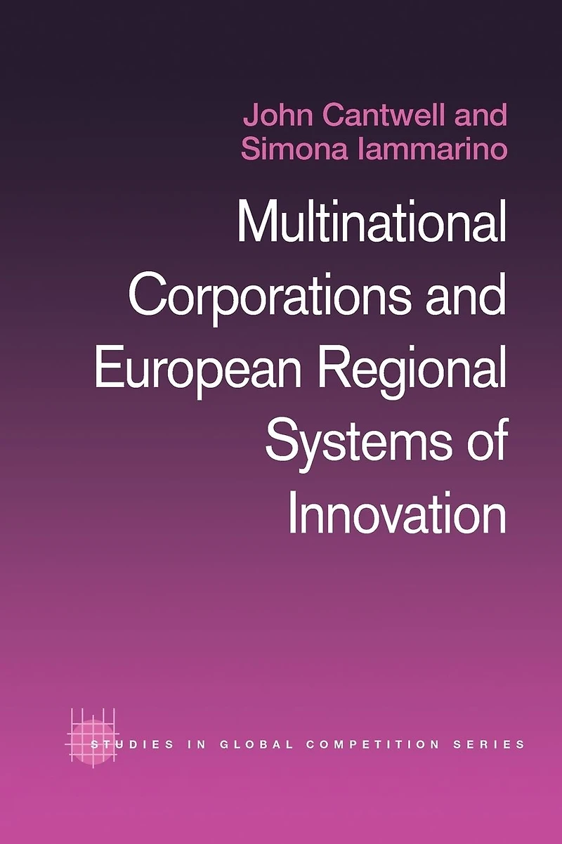 Multinational Corporations and European Regional Systems of Innovation