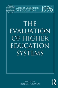 The World Yearbook of Education 1996: Evaluation Higher Systems
