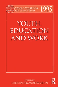 World Yearbook of Education 1995: Youth, and Work