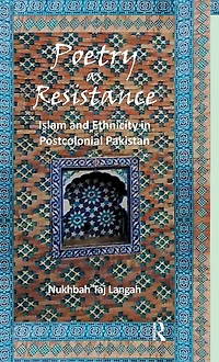 Poetry as Resistance: Islam and Ethnicity Postcolonial Pakistan