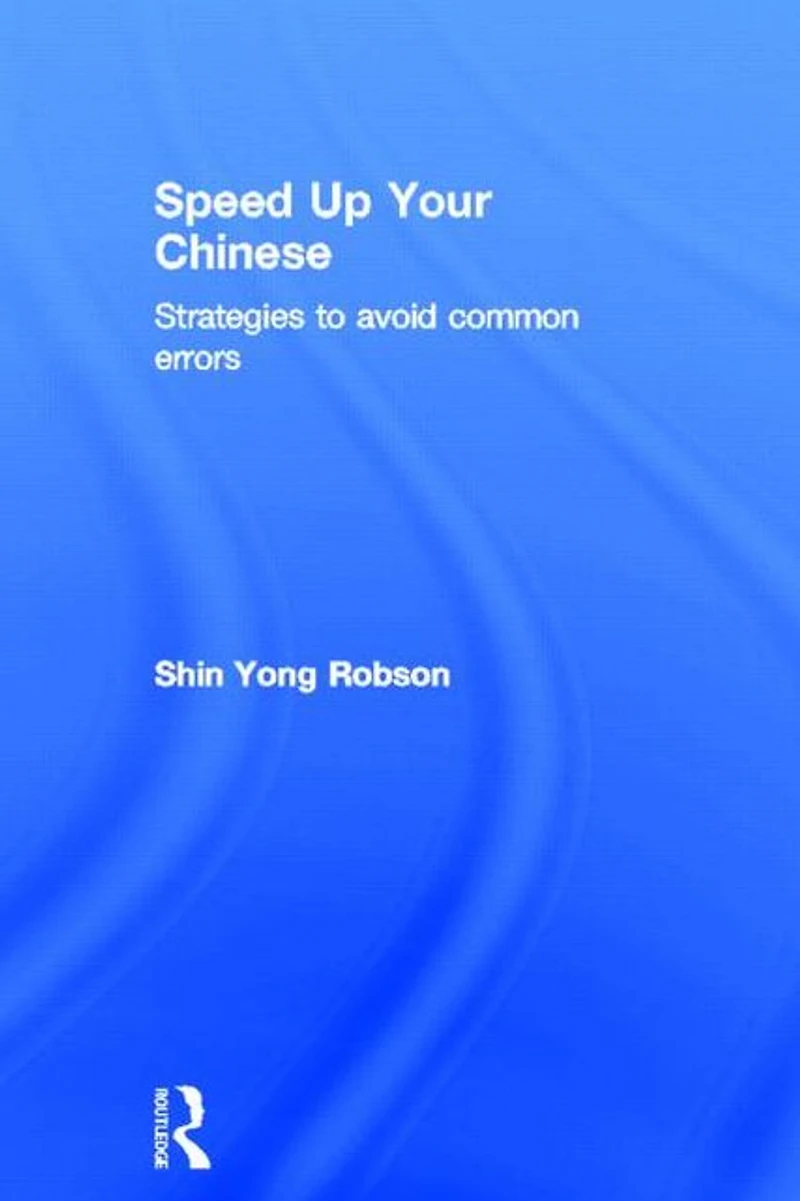 Speed Up Your Chinese: Strategies to Avoid Common Errors