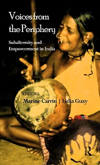 Voices from the Periphery: Subalternity and Empowerment India