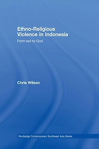 Ethno-Religious Violence Indonesia: From Soil to God